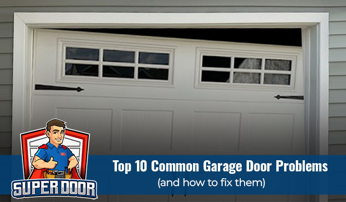 Top Garage Door Problems Fix Them