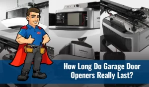 How Long Do Garage Door Openers Really Last?